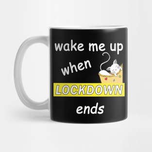 Wake me up when Lockdown ends - Typography design Mug